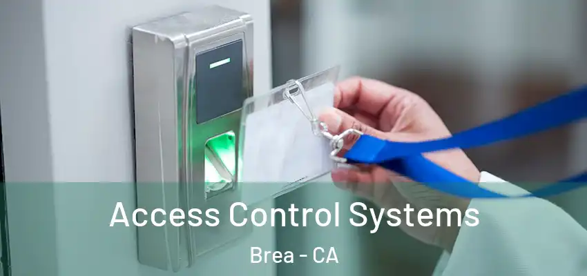  Access Control Systems Brea - CA