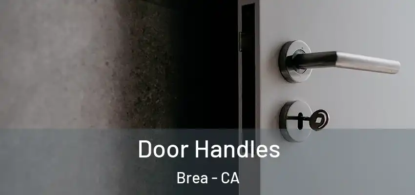Door Handles Brea - CA