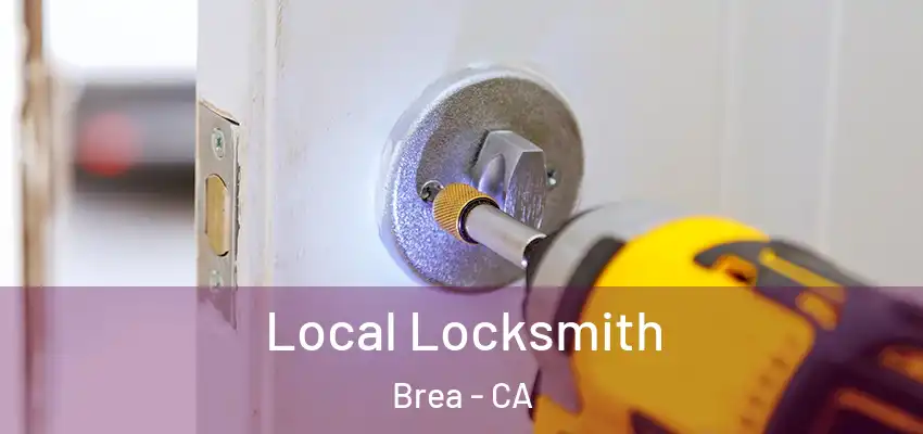  Local Locksmith Brea - CA