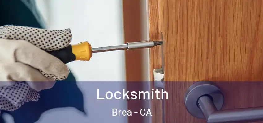 Locksmith Brea - CA