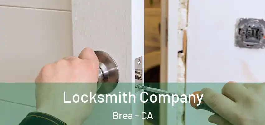  Locksmith Company Brea - CA