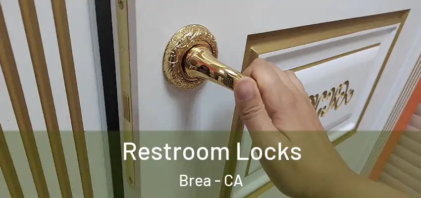  Restroom Locks Brea - CA