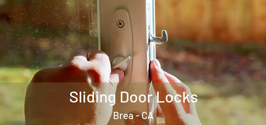Sliding Door Locks Brea - CA